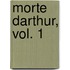 Morte Darthur, Vol. 1