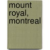 Mount Royal, Montreal door Frederick Law Olmstead