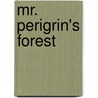 Mr. Perigrin's Forest door Scott Willson
