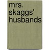 Mrs. Skaggs' Husbands door Unknown Author