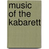 Music Of The Kabarett door Graham Vickers