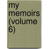 My Memoirs (Volume 6) by pere Alexandre Dumas