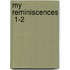 My Reminiscences  1-2
