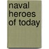Naval Heroes Of Today