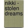 Nikki - Stolen Dreams by Shari Siamon