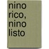 Nino Rico, Nino Listo