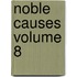 Noble Causes Volume 8