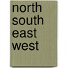 North South East West by Marsha C. Bol