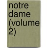 Notre Dame (Volume 2) door Victor Hugo