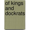 Of Kings And Dockrats door Dane Rourke