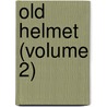 Old Helmet (Volume 2) by Susan Warner