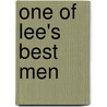 One Of Lee's Best Men door William W. Hassler