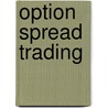 Option Spread Trading door Russell Rhoads