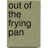 Out Of The Frying Pan by Joe Chapman