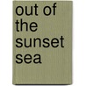 Out Of The Sunset Sea by Albion Winegar Tourg�E