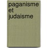 Paganisme Et Judaisme by Johann Joseph Von Döllinger
