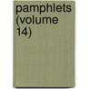 Pamphlets (Volume 14) by Loyal Publication Society