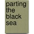 Parting The Black Sea