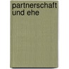 Partnerschaft und Ehe door Michaela Gloeckler
