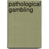 Pathological Gambling