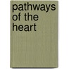 Pathways of the Heart by Marvin Schrebe