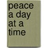 Peace A Day At A Time