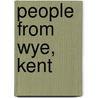 People from Wye, Kent by Not Available