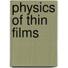 Physics of Thin Films door Ludmila Eckertova