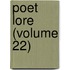 Poet Lore (Volume 22)