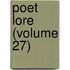 Poet Lore (Volume 27)