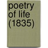Poetry Of Life (1835) door Sarah Stickney Ellis