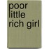 Poor Little Rich Girl