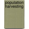 Population Harvesting door Wayne Marcus Getz