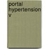Portal Hypertension V