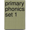 Primary Phonics Set 1 door Onbekend
