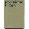 Programming In Rpg Iv door Jim Buck