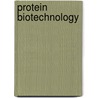 Protein Biotechnology door Felix Franks