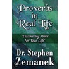 Proverbs In Real Life by Dr. Stephen Zemanek
