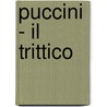 Puccini - Il Trittico by Unknown