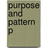 Purpose And Pattern P by Thompson
