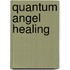 Quantum Angel Healing