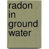 Radon in Ground Water door National Water Well Association