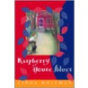 Raspberry House Blues door Linda Holeman