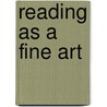 Reading As A Fine Art by Ernest Legouve