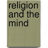 Religion And The Mind door George Richmond Grose