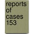 Reports Of Cases  153
