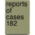 Reports Of Cases  182