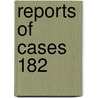 Reports Of Cases  182 door New York Court of Appeals