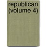 Republican (Volume 4) door W.T. Sherwin