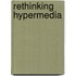 Rethinking Hypermedia